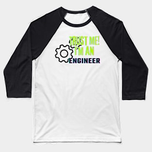 Professions: Trust Me, I'm an Engineer Baseball T-Shirt